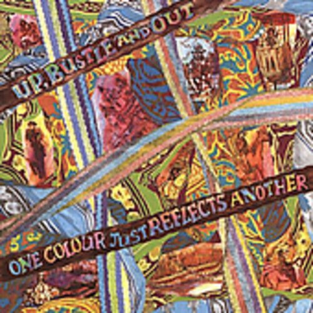 Up, Bustle and Out - One Clour Just Reflects Another  CD